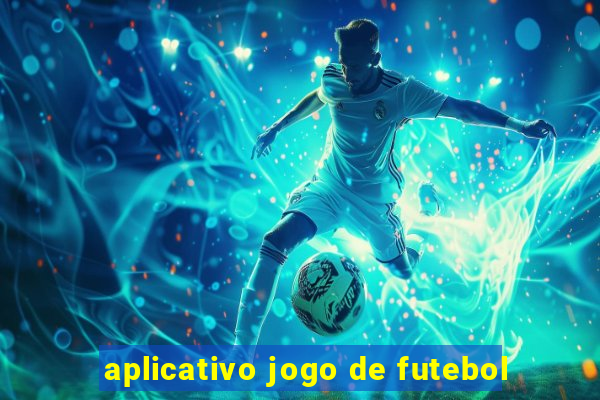 aplicativo jogo de futebol